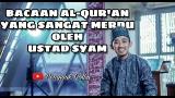 Download Lagu Ustad Syam | Bacaan Al-Qur'an Merdu with Maqam Nahawand Part I Musik di zLagu.Net