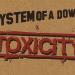 Free Download lagu System Of A Down - Toxicity terbaik