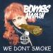 Download lagu Bombs Away - We Don't Smoke Trap / Y'all Got a Cigarette(Free DL) mp3 Gratis