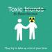 Download Toxic Friend gratis