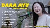 Download Video Dara Ayu ft. Bajol Ndanu Full Album Terbaru 2021 Gratis