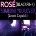 Download music ROSÉ (BLACKPINK) - 'SOMEONE YOU LOVED (Lewis Capaldi)' COVER (Legacy 3 cover) mp3 Terbaik