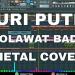 Download Turi Putih (Sholawat Badar) - Cover Metal & Dangdut Jaranan FL Studio lagu mp3 baru