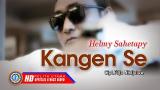 Download Vidio Lagu Helmy Sahetapy - Kangen Se | Lagu Ambon Terbaik (Lyric) Gratis