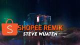 Download SHOPEE REMIX!!!STEVE WUATEN (BASS NENDANG SAMPE MANCA NEGARA)PANIK GA? 2021 Video Terbaik