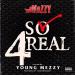 Download mp3 lagu So 4Real (feat. Young Mezzy) gratis di zLagu.Net
