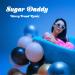 Lagu Sugar Daddy (Remix) mp3 Gratis
