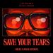 Lagu The Weeknd & Ariana Grande - Save Your Tears (Orel Sabag Remix)FREE DOWNLOAD terbaik