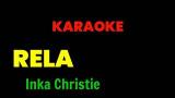 Video Lagu Inka Christie - Rela ( KARAOKE ) Terbaru 2021