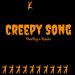 Download lagu gratis Creepy Song terbaru di zLagu.Net