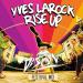 Free Download mp3 Yves LaRock - Rise Up (DASH3N Festival Mix)