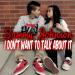Free Download  lagu mp3 I Don't Want To Talk About It RMX ***DOWNLOAD NOW*** terbaru