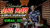 Download Lagu ARIEF - HARUSKAH AKU MATI || KOPLO VERSION Musik