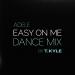 Download Gudang lagu mp3 Adele - Easy On Me (T. KYLE DANCE MIX)