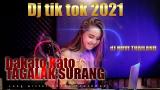 Download video Lagu DJ Minang Terbaru 2021 - Bakato Kato Tagalak Surang || TIKTOK (BA MUSIK DJ REMIX) Gratis