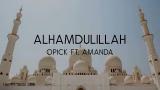 Video Musik Opick ft. Amanda - Alhamdulillah (Lirik)
