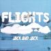 Free Download lagu Flights - Jack and Jack terbaru di zLagu.Net