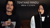 Music Video Tentang Rindu - Virzha x Eltasya Natasha Gratis