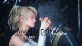 Music Video [GMV] FFXV Noctis x Lunafreya - Angel of Darkness di zLagu.Net