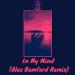 Download lagu In My Mind (Alex Bamford Remix) terbaru 2021