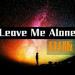 Download mp3 Leave Me Alone (DJ版) - 抖音 music gratis - zLagu.Net