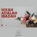 Download mp3 gratis Nikah Adalah Ibadah - Ustadz Abdullah Zaen, Lc., MA.