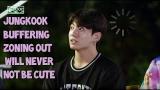 Download Video Lagu JUNGKOOK BUFFERING & ZONING OUT WILL NEVER NOT BE CUTE 2021