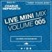 Download mp3 lagu Live Mini Mix 5 - Rinse & Repeat X Head Will Roll X Heartbroken | TWEET CHARLIEHEP gratis