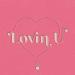 Download lagu terbaru Lovin U mp3
