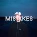 Download mp3 Mistakes music baru - zLagu.Net