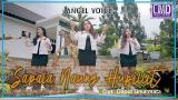 Video Lagu Angel Voice - Sapala Naung Hupillit (Lagu Batak Terbaru 2021) Official ic eo Musik baru di zLagu.Net
