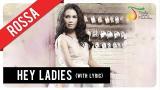 video Lagu Rossa - Hey Ladies (with Lyric) | VC Trinity Music Terbaru