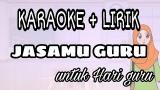 Download Lagu JASAMU GURU // KARAOKE + LIRIK // INSTRUMENTAL ONLY Video - zLagu.Net