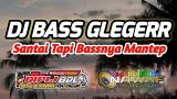 Download Video DJ BASS GLEGERR BIKIN KEPALA GELENG GELENG Terbaik