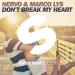 Download lagu terbaru NERVO & Marco Lys – Don’t Break My Heart gratis