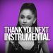 Download Ariana Grande 'Thank you, Next' Remake Prod. by Dices lagu mp3