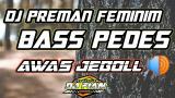 Download Video Dj Preman Feminim Ful Bas Horeg Cocok Untuk Cek Sound Terbaru (Dj preman brengsek) Gratis - zLagu.Net
