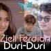 Lagu Ziell Ferdian - Duri Duri (Official eo ik 2021) mp3 Terbaru