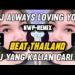 DJ ALWAYS LOVING YOU SLOW REMIX STYLE THAILAND VIRAL TIKTOK FULL BASS TERBARU 2021(NWP REMIX) lagu mp3 Terbaru