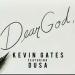 Gudang lagu Kevin Gates ft. a - Dear God free