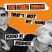 Download mp3 Terbaru The Ting Tings - That's Not My Name (d K Remix) gratis - zLagu.Net