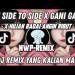 Lagu DJ SIDE TO SIDE x GANI GANI x HUJAN BADAI ANGIN RIBUT REMIX VIRAL TIKTOK FULL BASS 2021(NWP REMIX) gratis