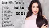 Video Lagu Music RAISA - Lagu Hits Terbaik RAISA - FULL ALBUM 2021 di zLagu.Net