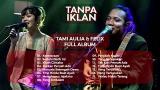 Lagu Video TAMI AULIA & FELIX FULL ALBUM 2020 (TANPA IKLAN) PART2 Gratis di zLagu.Net