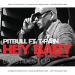 Musik Pitbull Feat. T-Pain - Hey Baby (Drop It To The Floor) - Basses FLIP terbaru