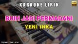 Video Lagu BUIH JADI PERMADANI - YENI INKA [KARAOKE LIRIK] KOPLO VERSION Terbaik