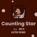 Download mp3 gratis BE'O (비오) - COUNTING STARS (ASTER REMIX) terbaru - zLagu.Net