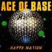 Download lagu terbaru Ace of Base - Happy Nation gratis di zLagu.Net