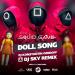 Download mp3 lagu Sq Game - Doll Song (Dj Konstantin Ozeroff & Dj Sky Remix)(오징어 게임 OST) Terbaik di zLagu.Net