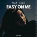 Download lagu mp3 Max Oazo - Easy On Me (Adele) terbaru